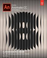 Adobe Animate CC Classroom in a Book di Russell Chun edito da Pearson Education (US)