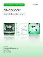 Challenging Concepts in Oncology di Madhumita Bhattacharyya edito da OUP Oxford