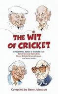 The Wit of Cricket di Barry Johnston edito da Hodder & Stoughton