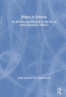 Police in Schools di Linda (Carleton University) Duxbury, Craig (Carleton University Bennell edito da Taylor & Francis Ltd