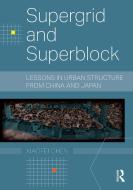 Supergrid And Superblock di Xiaofei Chen edito da Taylor & Francis Ltd