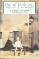 Out of Darkness: The Story of Louis Braille di Russell Freedman edito da CLARION BOOKS