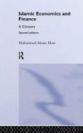 Islamic Economics and Finance: A Glossary di Muhammad Akram Khan edito da ROUTLEDGE