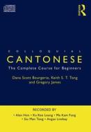 Colloquial Cantonese 2nd Edition di Dana Scott Bourgerie edito da Taylor & Francis Ltd