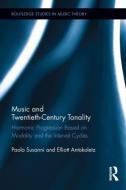 Music and Twentieth-Century Tonality di Paolo Susanni edito da Routledge