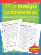 Hi/Lo Passages to Build Reading Comprehension Grades 4-5: 25 High-Interest/Low Readability Fiction and Nonfiction Passag di Michael Priestley edito da SCHOLASTIC TEACHING RES
