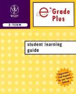 Egrade Plus 2 Semester Student Learning Guide T/A Cutnell 6th Edition and Halliday 7th Edition di Wiley & Sons Inc edito da WILEY
