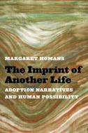 Homans, M:  The Imprint of Another Life di Margaret Homans edito da University of Michigan Press