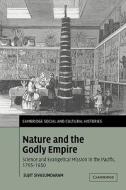 Nature and the Godly Empire di Sujit Sivasundaram edito da Cambridge University Press