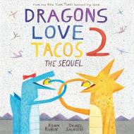 Dragons Love Tacos 2 di Adam Rubin edito da Penguin Putnam Inc