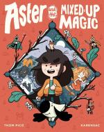Aster and the Mixed-Up Magic di Thom Pico edito da RANDOM HOUSE