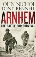 The Battle For Survival di John Nichol, Tony Rennell edito da Penguin Books Ltd