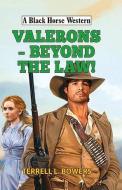 Valerons - Beyond the Law! di Terrell L Bowers edito da The Crowood Press Ltd