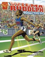 Wilma Rudolph: Olympic Track Star di Lee Engfer edito da CAPSTONE PR