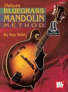 DELUXE BLUEGRASS METHOD MANDOLIN BK AUD di RAY VALLA edito da MEL BAY MUSIC