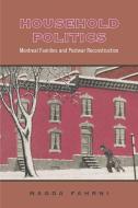 Household Politics di Magda Fahrni edito da University of Toronto Press