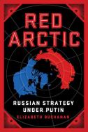 Red Arctic di BUCHANAN edito da Eurospan