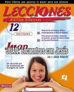 Lbc Juan: Encuentros Con Jesus di Janice Ashcraft, Jay Ashcraft edito da Vida Publishers