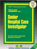 Senior Hospital Case Investigator di National Learning Corporation edito da National Learning Corp