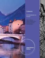 Liaisons: An Introduction To French di Wynne Wong, Stacey Weber-Feve, Edouard Ousselin, Bill VanPatten edito da Cengage Learning, Inc