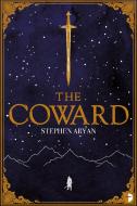 The Coward: Book I di Stephen Aryan edito da ANGRY ROBOT