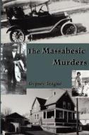 The Massabesic Murders di Gypsey Teague edito da Fine Tooth Press L.L.C.