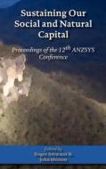 Sustaining Our Social and Natural Captial: Proceedings of the 12th Anzsys Conference edito da ISCE PUB
