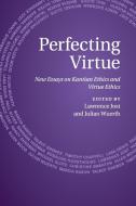 Perfecting Virtue edito da Cambridge University Press