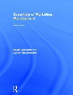 Essentials of Marketing Management di Geoffrey Lancaster, Lester Massingham edito da Taylor & Francis Ltd