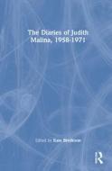 The Diaries Of Judith Malina, 1958-1971 edito da Taylor & Francis Ltd