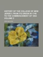 History Of The College Of New Jersey, Fr di John Maclean edito da Rarebooksclub.com