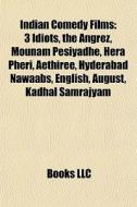 3 Idiots, The Angrez, Mounam Pesiyadhe, Hera Pheri, Aethiree, Hyderabad Nawaabs, English, August di Source Wikipedia edito da General Books Llc