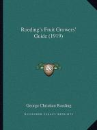 Roeding's Fruit Growers' Guide (1919) di George Christian Roeding edito da Kessinger Publishing