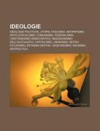 Ideologie: Ideologie Politiche, Utopia, di Fonte Wikipedia edito da Books LLC, Wiki Series
