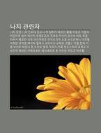 Nachi Gwanlyeonja: Nachi Dang-won, Nachi di Chulcheo Wikipedia edito da Books LLC, Wiki Series