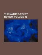 The Nature-Study Review Volume 10 di Anonymous edito da Rarebooksclub.com