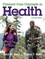 Core Concepts in Health, Big Loose Leaf Edition, with Livewell Access Card di Paul Insel, Walton Roth edito da MCGRAW HILL BOOK CO