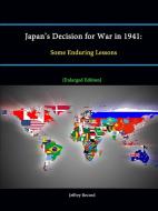 Japan's Decision for War in 1941 di Jeffrey Record, Strategic Studies Institute edito da Lulu.com