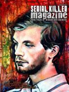 Serial Killer Magazine Issue 4 di James Gilks edito da Lulu.com