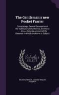 The Gentleman's New Pocket Farrier di Richard Mason, Samuel Wyllys Pomeroy edito da Palala Press