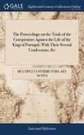 The Proceedings On The Trials Of The Con di MULTIPLE CONTRIBUTOR edito da Lightning Source Uk Ltd
