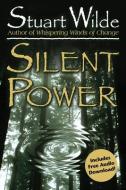 Silent Power di Stuart Wilde edito da HAY HOUSE