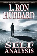 Self Analysis: A Simple Self-Help Volume of Tests and Processes Based on the Discoveries Contained in Dianetics di L. Ron Hubbard edito da Bridge Publications, Inc.