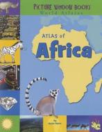Atlas Of Africa di Karen Foster edito da Capstone Press