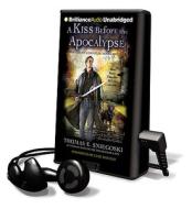 A Kiss Before the Apocalypse [With Earbuds] di Thomas E. Sniegoski edito da Findaway World