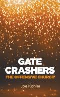 Gate Crashers di Joe Kohler edito da Wipf and Stock