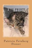 Paw Prints in the Butter: A Clowder of Cats Curious and Comical di Patricia Feinberg Stoner edito da Createspace