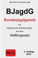 Bundesjagdgesetz: (Bjagdg) di Groelsv Verlag edito da Createspace