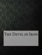 The Devil in Iron di Robert Ervin Howard edito da Createspace