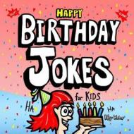 Happy Birthday Jokes for Kids di Riley Weber edito da Createspace